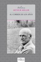 AL CORRER DE LOS AÑOS | 9788483833094 | MILLER, ARTHUR | Llibreria Drac - Librería de Olot | Comprar libros en catalán y castellano online