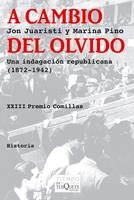 A CAMBIO DEL OLVIDO | 9788483833131 | JUARISTI, JON | Llibreria Drac - Llibreria d'Olot | Comprar llibres en català i castellà online