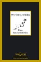 SUEÑO DEL ORIGEN | 9788483833056 | SANCHEZ ROSILLO, ELOY | Llibreria Drac - Llibreria d'Olot | Comprar llibres en català i castellà online