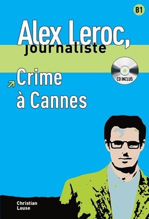 ALEX LEROC, JOURNALISTE -  CRIME A CANNES | 9788484433941 | LEROC, ALEX | Llibreria Drac - Llibreria d'Olot | Comprar llibres en català i castellà online