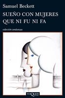 SUEÑO CON MUJERES QUE NI FU NI FA | 9788483832813 | BECKETT, SAMUEL | Llibreria Drac - Llibreria d'Olot | Comprar llibres en català i castellà online