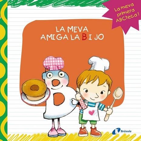 MEVA AMIGA LA B I JO, LA | 9788499064406 | LOPEZ AVILA, PILAR | Llibreria Drac - Librería de Olot | Comprar libros en catalán y castellano online