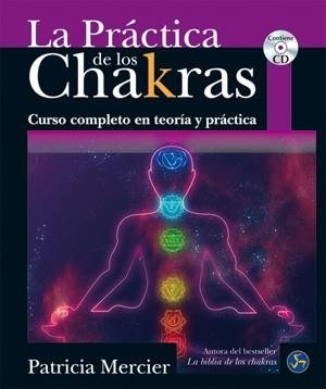 PRÁCTICA DE LOS CHAKRAS, LA | 9788495973801 | MERCIER, PATRICIA | Llibreria Drac - Llibreria d'Olot | Comprar llibres en català i castellà online