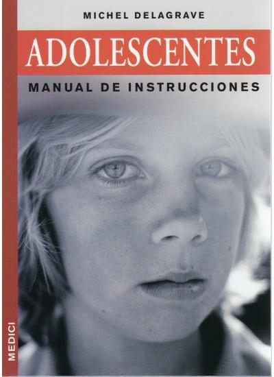 ADOLESCENTES MANUAL DE INSTRUCCIONES | 9788497990844 | DELAGRAVE, MICHEL | Llibreria Drac - Llibreria d'Olot | Comprar llibres en català i castellà online