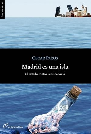 MADRID ES UNA ISLA | 9788415070276 | PAZOS, OSCAR | Llibreria Drac - Llibreria d'Olot | Comprar llibres en català i castellà online