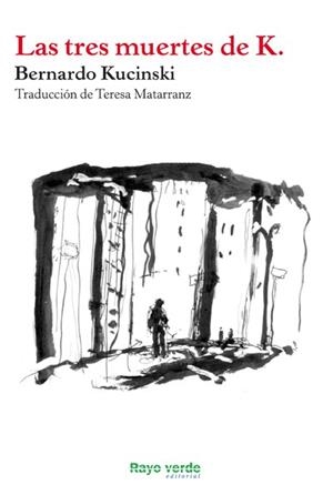 TRES MUERTES DE K, LAS | 9788415539445 | KUCINSKI, BERNARDO | Llibreria Drac - Llibreria d'Olot | Comprar llibres en català i castellà online