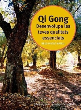 QI GONG DESENVOLUPA LES TEVES QUALITATS ESSENCIALS | 9788498831481 | PINTAT, NEUS | Llibreria Drac - Llibreria d'Olot | Comprar llibres en català i castellà online