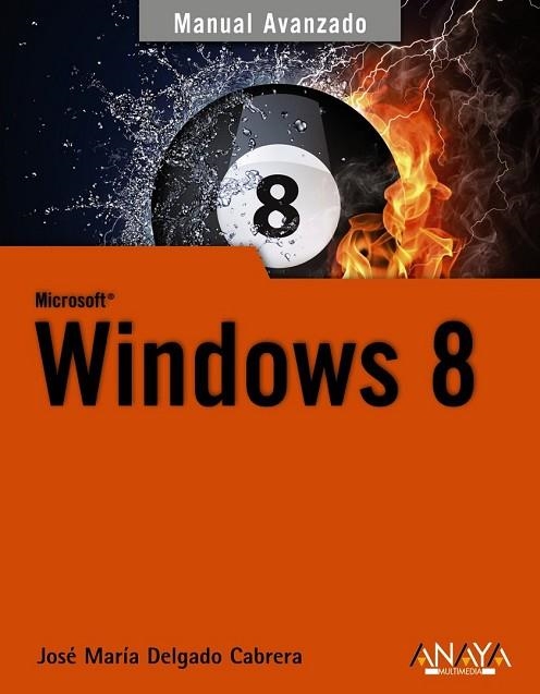 WINDOWS 8 | 9788441533240 | DELGADO, JOSE MARIA | Llibreria Drac - Librería de Olot | Comprar libros en catalán y castellano online