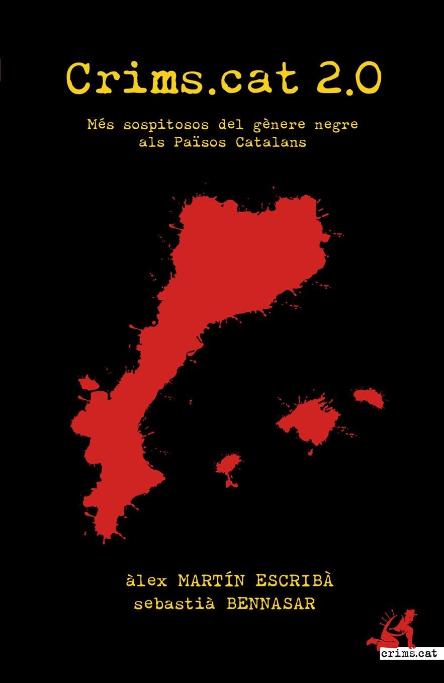 CRIMS.CAT 2.0 MES SOPITOSOS DEL GÈNERE NEGRE ALS PAÏSOS CATALANS (PART 2) | 9788415098829 | MARTIN ESCRIBA, ALEX | Llibreria Drac - Llibreria d'Olot | Comprar llibres en català i castellà online