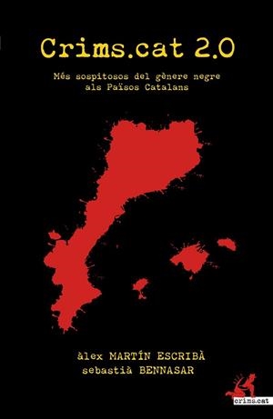 CRIMS.CAT 2.0 MES SOPITOSOS DEL GÈNERE NEGRE ALS PAÏSOS CATALANS (PART 2) | 9788415098829 | MARTIN ESCRIBA, ALEX | Llibreria Drac - Llibreria d'Olot | Comprar llibres en català i castellà online