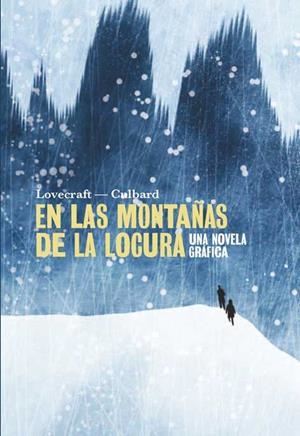 EN LAS MONTAÑAS DE LA LOCURA | 9788415530183 | LOVECRAFT;CULBARD | Llibreria Drac - Llibreria d'Olot | Comprar llibres en català i castellà online