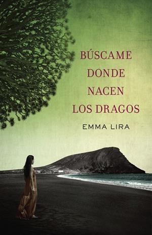 BUSCAME DONDE NACEN LOS DRAGOS | 9788401354205 | LIRA, EMMA | Llibreria Drac - Llibreria d'Olot | Comprar llibres en català i castellà online