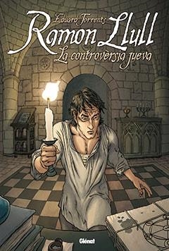 RAMON LLULL. LA CONTROVERSIA JUEVA | 9788483578087 | TORRENTS, EDUARD | Llibreria Drac - Llibreria d'Olot | Comprar llibres en català i castellà online