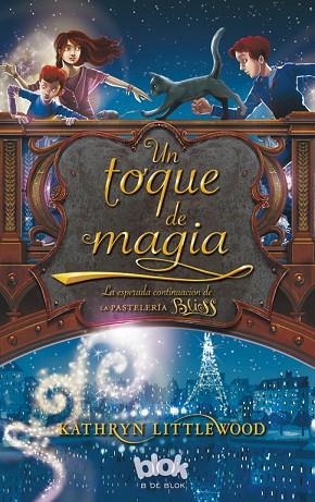 TOQUE DE MAGIA, UN ( TRILOGIA BLISS 2) | 9788415579212 | LITTLEWOOD, KATHRYN | Llibreria Drac - Llibreria d'Olot | Comprar llibres en català i castellà online