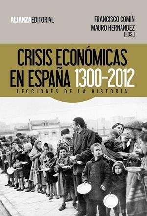 CRISIS ECONOMICAS EN ESPAÑA 1300-2012 | 9788420674476 | COMIN, FRANCESCO;HERNANDEZ, MAURO | Llibreria Drac - Llibreria d'Olot | Comprar llibres en català i castellà online