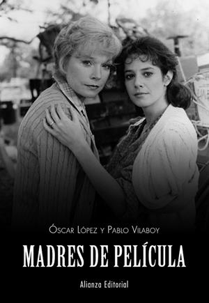 MADRES DE PELICULA | 9788420675190 | LOPEZ, OSCAR;VILABOY, PABLO | Llibreria Drac - Llibreria d'Olot | Comprar llibres en català i castellà online