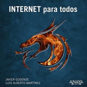 INTERNET PARA TODOS | 9788441533370 | GOSENDE, JAVIER;MARTINEZ, LUIS ALBERTO | Llibreria Drac - Llibreria d'Olot | Comprar llibres en català i castellà online