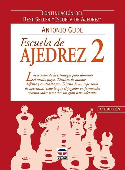 ESCUELA DE AJEDREZ 2 | 9788479024000 | GUDE, ANTONIO | Llibreria Drac - Llibreria d'Olot | Comprar llibres en català i castellà online