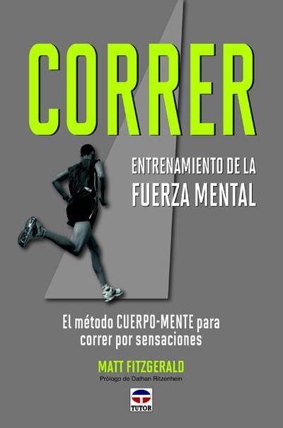 CORRER. ENTRENAMIENTO DE LA FUERZA MENTAL | 9788479028978 | FITZGERALD, MATT | Llibreria Drac - Llibreria d'Olot | Comprar llibres en català i castellà online