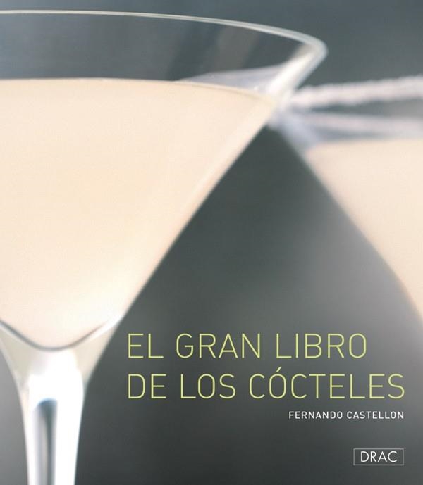 GRAN LIBRO DE LOS COCTELES, EL | 9788496777323 | CASTELLON, FERNANDO | Llibreria Drac - Llibreria d'Olot | Comprar llibres en català i castellà online