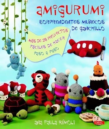 AMIGURUMI. SORPRENDENTES MUÑECOS DE GANCHILLO | 9788498742183 | RIMOLI, ANA PAULA | Llibreria Drac - Llibreria d'Olot | Comprar llibres en català i castellà online