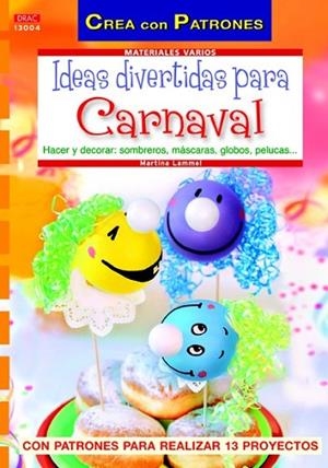 IDEAS DIVERTIDAS PARA CARNAVAL | 9788498742244 | LAMMEL, MARTINA | Llibreria Drac - Llibreria d'Olot | Comprar llibres en català i castellà online