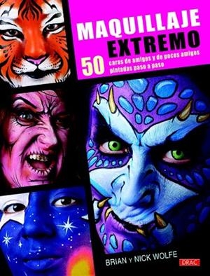 MAQUILLAJE EXTREMO  | 9788498742060 | WOLFE, BRIAN/WOLFE, NICK  | Llibreria Drac - Llibreria d'Olot | Comprar llibres en català i castellà online