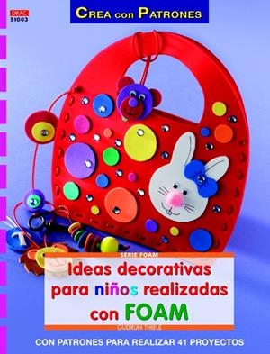 IDEAS DECORATIVAS PARA NIÑOS REALIZADAS CON FOAM | 9788498742657 | THIELE, GUDRUN | Llibreria Drac - Llibreria d'Olot | Comprar llibres en català i castellà online