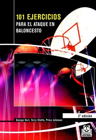 101 EJERCICIOS PARA EL ATAQUE EN BALONCESTO | 9788480196208 | KARL, GEORGE/STOTTS, TERRY/JOHNSON, PRICE | Llibreria Drac - Llibreria d'Olot | Comprar llibres en català i castellà online