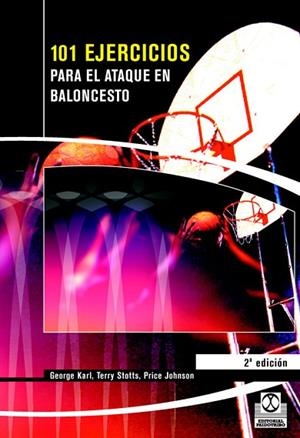 101 EJERCICIOS PARA EL ATAQUE EN BALONCESTO | 9788480196208 | KARL, GEORGE/STOTTS, TERRY/JOHNSON, PRICE | Llibreria Drac - Llibreria d'Olot | Comprar llibres en català i castellà online