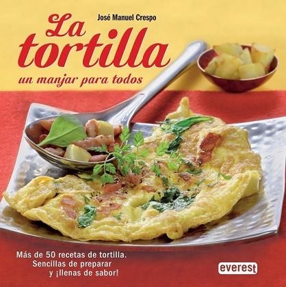 TORTILLA UN MANJAR PARA TODOS, LA | 9788444121529 | JOSE MANUEL CRESPO FRAGA | Llibreria Drac - Llibreria d'Olot | Comprar llibres en català i castellà online