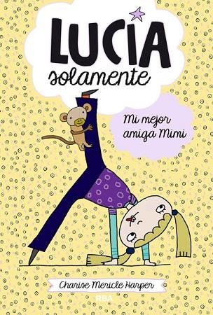 LUCIA SOLAMENTE. MI MEJOR AMIGA MINI | 9788427204003 | MERICLE, CHARISE | Llibreria Drac - Llibreria d'Olot | Comprar llibres en català i castellà online