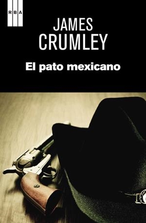 PATO MEXICANO, EL | 9788490064993 | CRUMLEY, JAMES | Llibreria Drac - Llibreria d'Olot | Comprar llibres en català i castellà online