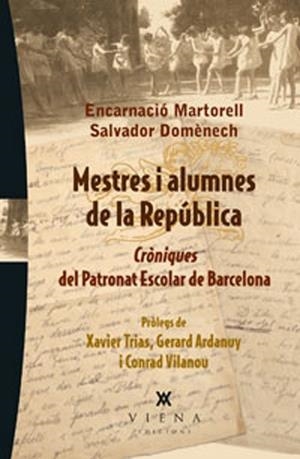 MESTRES I ALUMNES DE LA REPUBLICA | 9788483307182 | MARTORELL, ENCARNACIO;DOMENECH, SALVADOR | Llibreria Drac - Llibreria d'Olot | Comprar llibres en català i castellà online