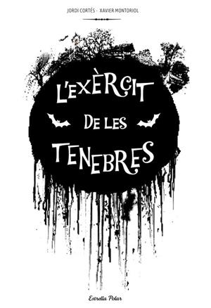 EXERCIT DE LES TENEBRES, L' | 9788415697312 | CORTES, JORDI;MONTORIOL, XAVIER | Llibreria Drac - Librería de Olot | Comprar libros en catalán y castellano online