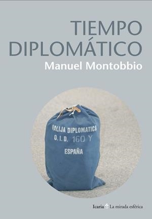 TIEMPO DIPLOMATICO | 9788498884319 | MONTOBBIO, MANUEL | Llibreria Drac - Llibreria d'Olot | Comprar llibres en català i castellà online