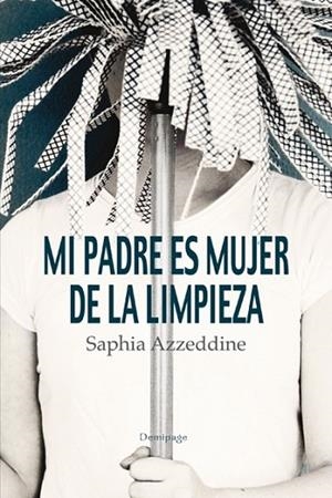 MI PADRE ES MUJER DE LA LIMPIEZA | 9788492719204 | AZZEDDINE, SAPHIA | Llibreria Drac - Llibreria d'Olot | Comprar llibres en català i castellà online