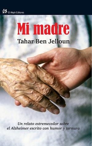 MI MADRE | 9788476698693 | BEN JELLOUN, TAHAR | Llibreria Drac - Llibreria d'Olot | Comprar llibres en català i castellà online