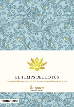 TEMPS DEL LOTUS, EL | 9788415097655 | BUNNAG, TEW | Llibreria Drac - Llibreria d'Olot | Comprar llibres en català i castellà online