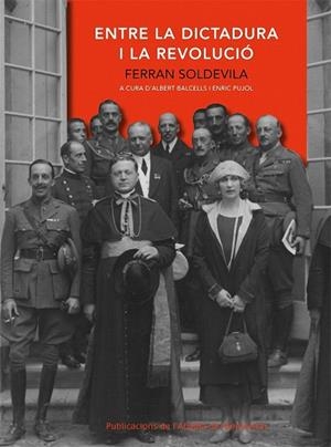 ENTRE LA DICTADURA I LA REVOLUCIO | 9788498831566 | SOLDEVILA, FERRAN | Llibreria Drac - Llibreria d'Olot | Comprar llibres en català i castellà online