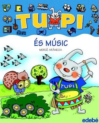 TUPI ES MUSIC (LLETRA PAL) | 9788423684199 | ARANEGA, MERCE (1948- ) | Llibreria Drac - Llibreria d'Olot | Comprar llibres en català i castellà online