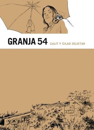 GRANJA 54 | 9788492769964 | SELIKTAR, GALIT; SELIKTAR, GILAD | Llibreria Drac - Llibreria d'Olot | Comprar llibres en català i castellà online