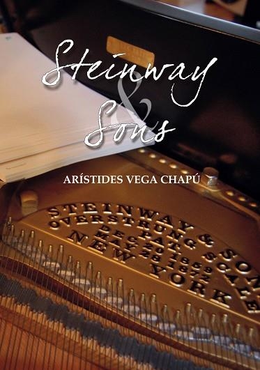 STEINWAY & SONS | 9788494024870 | VEGA, ARÍSTIDES | Llibreria Drac - Llibreria d'Olot | Comprar llibres en català i castellà online