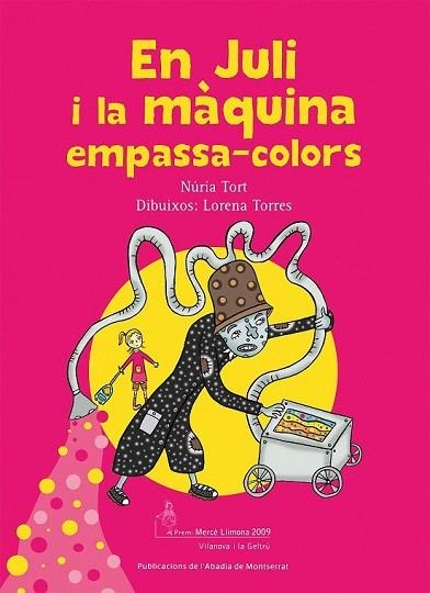 EN JULI I LA MAQUINA EMPASSA COLORS | 9788498832037 | TORT, NÚRIA | Llibreria Drac - Llibreria d'Olot | Comprar llibres en català i castellà online