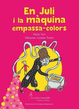 EN JULI I LA MAQUINA EMPASSA COLORS | 9788498832037 | TORT, NÚRIA | Llibreria Drac - Llibreria d'Olot | Comprar llibres en català i castellà online