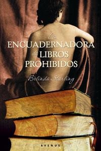 ENCUADERNADORA DE LIBROS PROHIBIDOS, LA | 9788498677140 | STARLING, BELINDA | Llibreria Drac - Llibreria d'Olot | Comprar llibres en català i castellà online