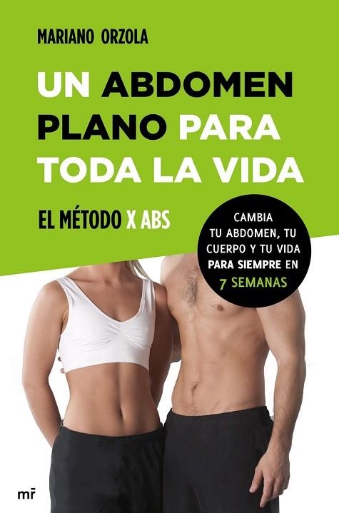 ABDOMEN PLANO PARA TODA LA VIDA, UN. EL METODO X ABS | 9788427039810 | ORZOLA, MARIANO | Llibreria Drac - Llibreria d'Olot | Comprar llibres en català i castellà online