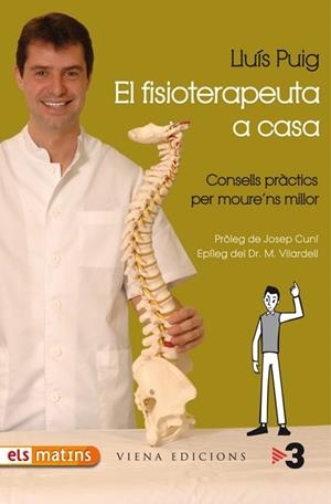 FISIOTERAPEUTA A CASA, EL | 9788483305782 | PUIG, LLUIS | Llibreria Drac - Librería de Olot | Comprar libros en catalán y castellano online