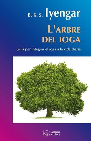 ARBRE DEL IOGA, L' | 9788497798297 | IYENGAR, B.K.S. | Llibreria Drac - Librería de Olot | Comprar libros en catalán y castellano online