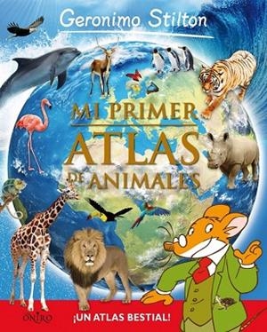 MI PRIMER ATLAS DE ANIMALES | 9788497546492 | STILTON, GERONIMO | Llibreria Drac - Llibreria d'Olot | Comprar llibres en català i castellà online